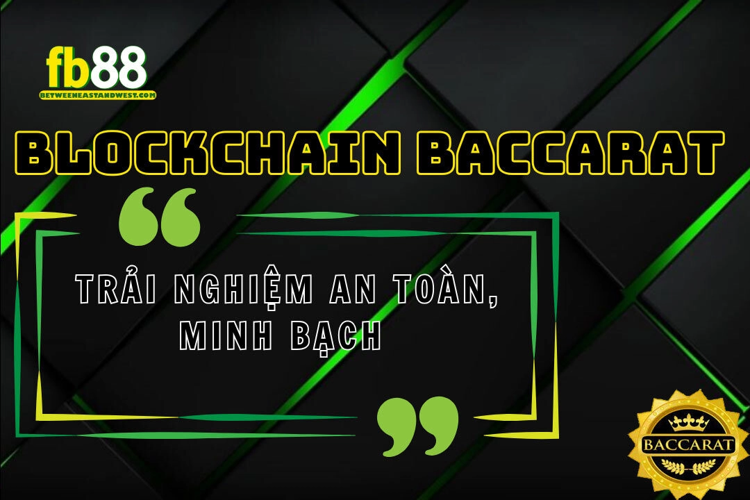 Blockchain Baccarat FB88