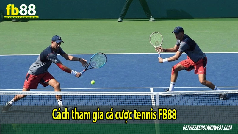 Cách tham gia cá cược tennis FB88