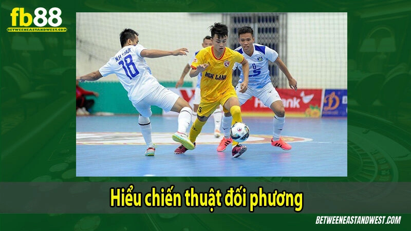 Hiểu chiến thuật đối phương