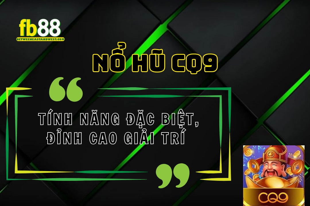 Nổ hũ CQ9 FB88